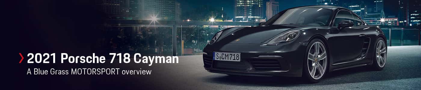 2021 Porsche 718 Cayman review with price & specs at Blue Grass MOTORSPORT