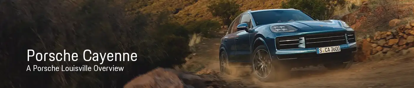 Porsche Cayenne Model Information with Prices, Photos, & Specs at Porsche Louisville