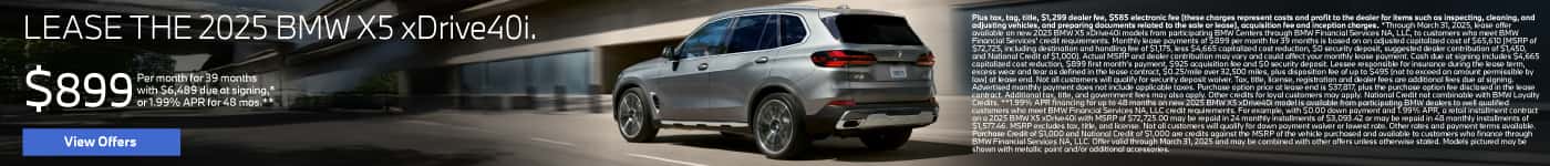 2025 BMW X5 xDrive40i Lease for $899 for 39 Months* $6,489 due at signing or 1.99% APR for 48 Months**