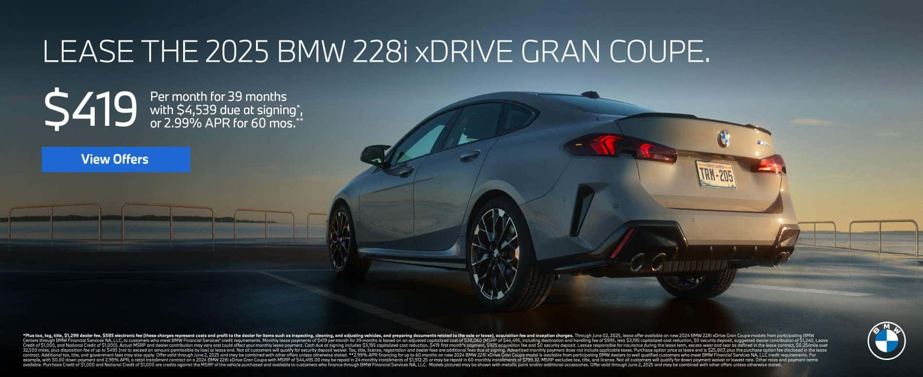 2025 228i xDrive Gran Coupe $419 a month for 39 months* $4,539 due at signing or 2.99% APR for 60 months**