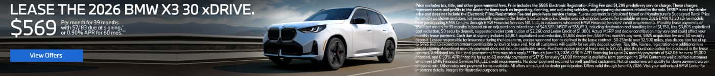 LEASE THE 2026 BMW X3 30 xDRIVE. $569 for 39 months* $7,183 due at signing OR 0.90% APR for up to 60 Months**