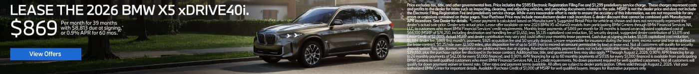 LEASE THE 2026 BMW X5 xDRIVE 40i. $869 for 39 months* $8,813 due at signing or 0.9% APR for 60 Months**