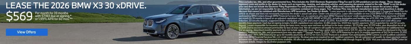LEASE THE 2026 BMW X3 30 xDRIVE. $569 for 39 months* $7,183 due at signing OR 1.99% APR for up to 60 Months**