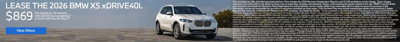 LEASE THE 2026 BMW X5 xDRIVE 40i. $869 for 39 months* $8,813 due at signing or 0.9% APR for 60 Months**