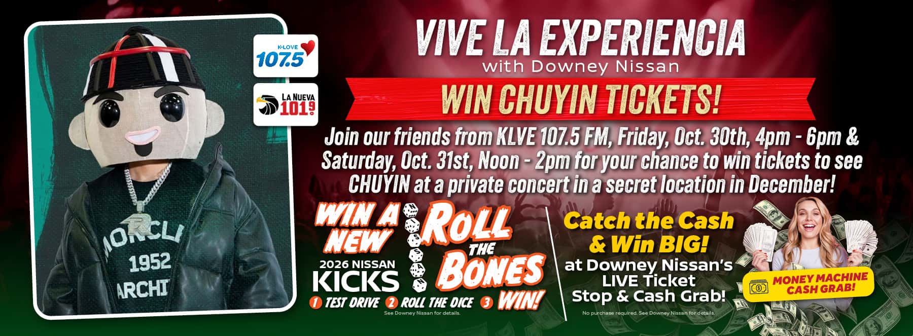Win Chuyin Tickets, Win a Nissan Kicks, Money Machine