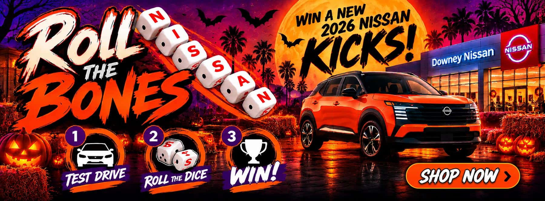 DOWNEY NISSAN “ROLL THE BONES” 2026 NISSAN KICKS GIVEAWAY