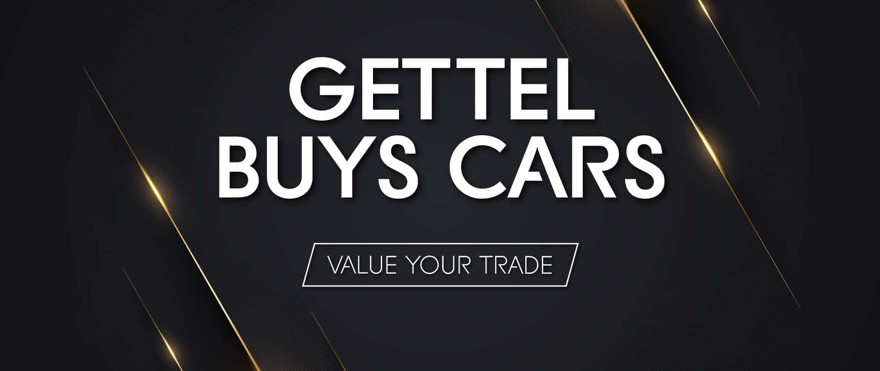 Gettel Buys Cars