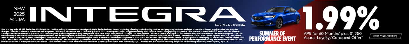 New 2025 Acura Integra Model Number: DE4H2SJW 1.99% APR for 60 Months* Plus $1,250 Acura Loyalty/Conquest Offer**