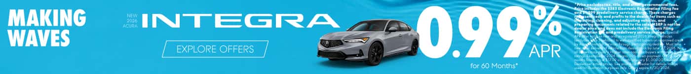 New 2026 Acura Integra 0.99% APR for 60 Months*