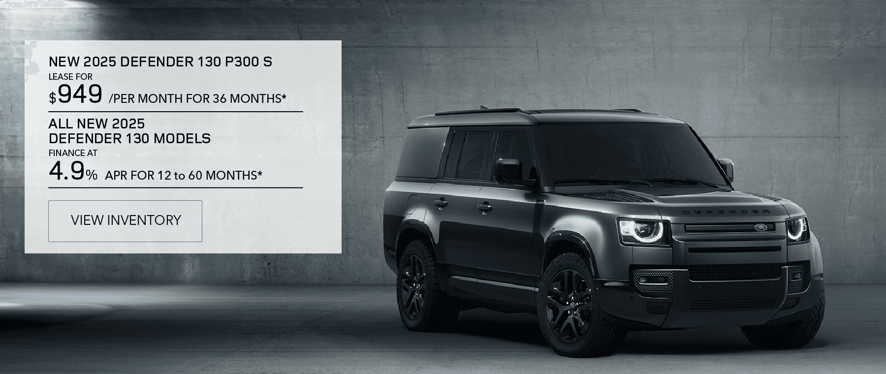 2025 Defender 130 P300 S lease $949/36months or finance 4.9% 12 to 60 months