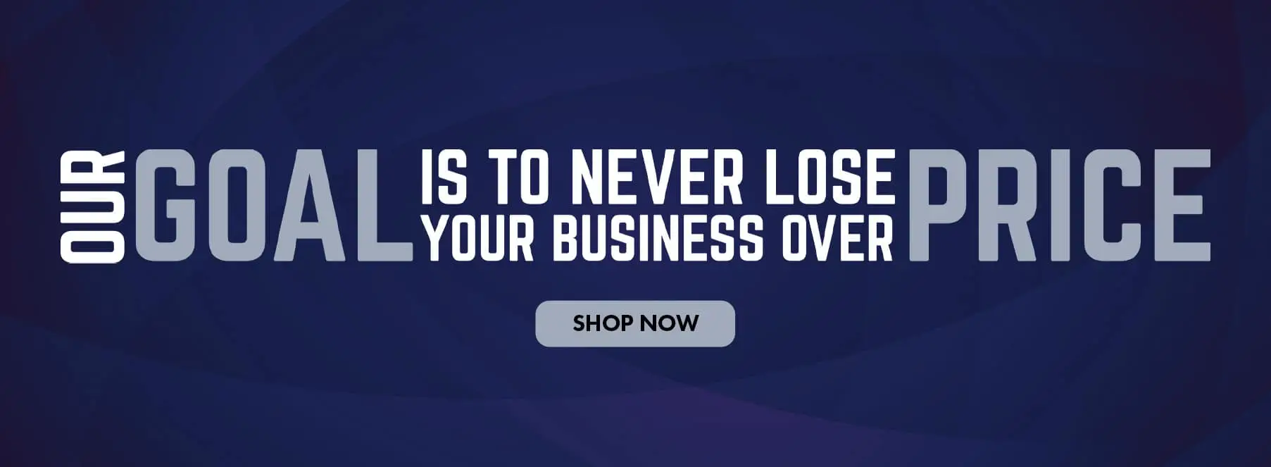 Our Goal is to Never Lose Your Business Over Price Slide – Desktop (3)