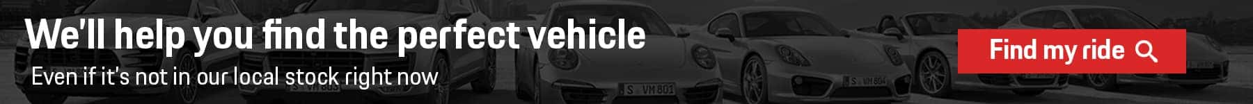 Find the perfect vehicle even if it's not in our local stock