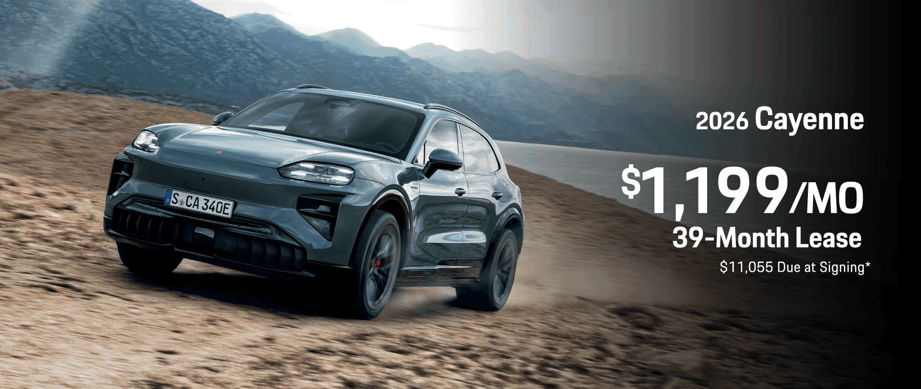 2026 Porsche Cayenne : Lease for $1,199 per month for 39 Months with $11,055 due at signing