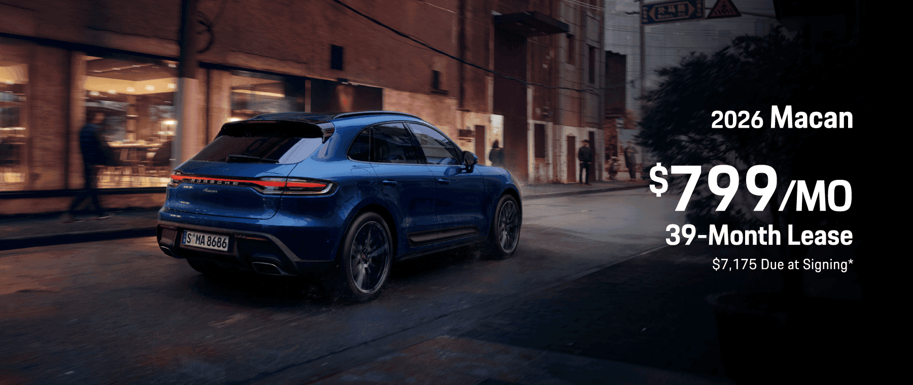 2026 Porsche Macan : Lease for $799 per month for 39 Months with $7,175 due at signing
