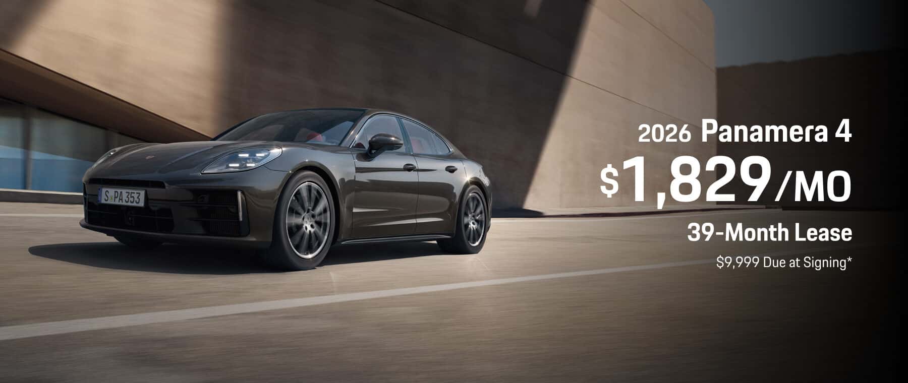 2026 Porsche Panamera 4 : Lease for $1,829 per month for 39 months with $9,999 due at signing