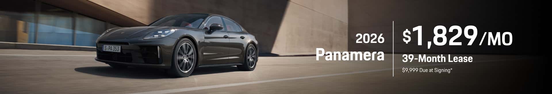 2026 Porsche Panamera 4 : Lease for $1,829 per month for 39 months with $9,999 due at signing