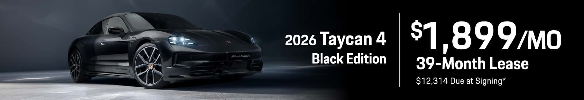 2026 Porsche Taycan 4 Black Edition: Lease for $1,899/month for 39 months*