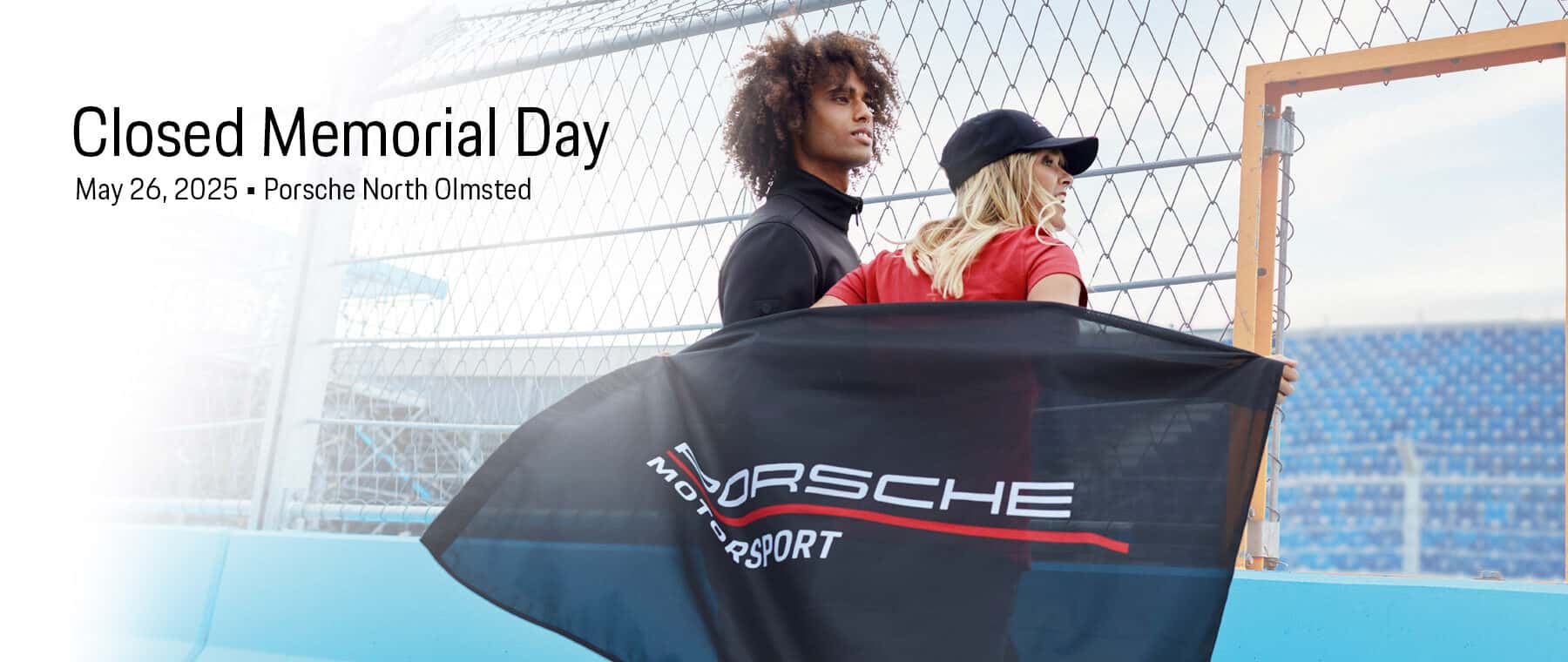 Porsche North Olmsted Closed Memorial Day May 26 2025