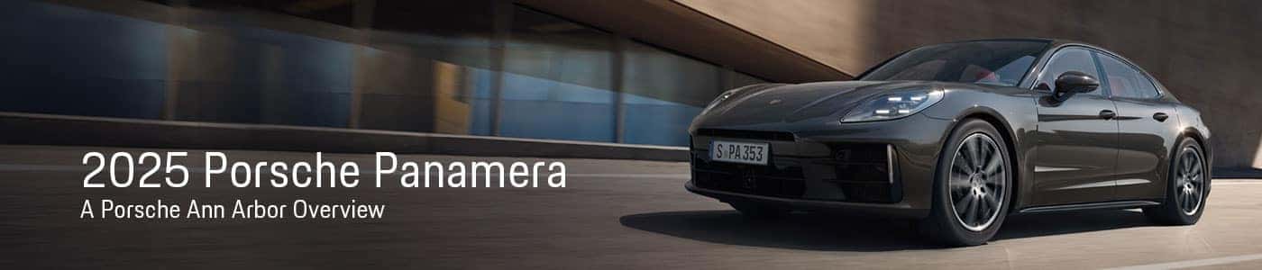 Porsche Panamera Model Overview - Porsche Ann Arbor