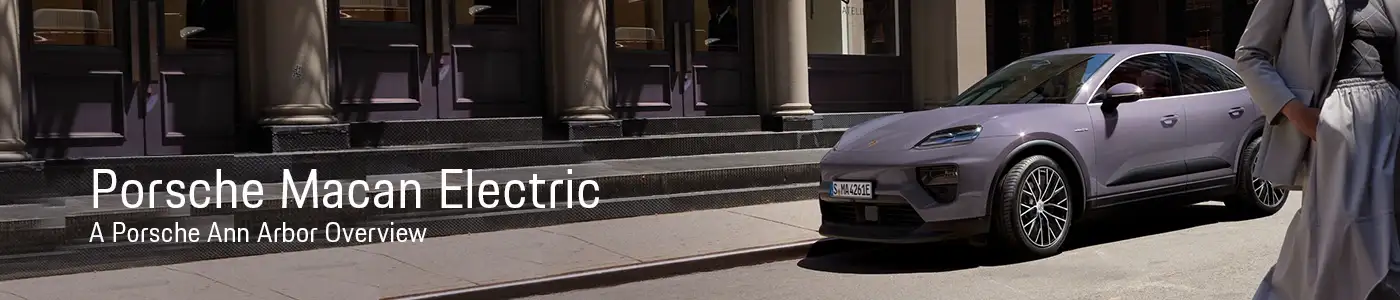 Porsche Macan Electric Model Overview - Porsche Ann Arbor
