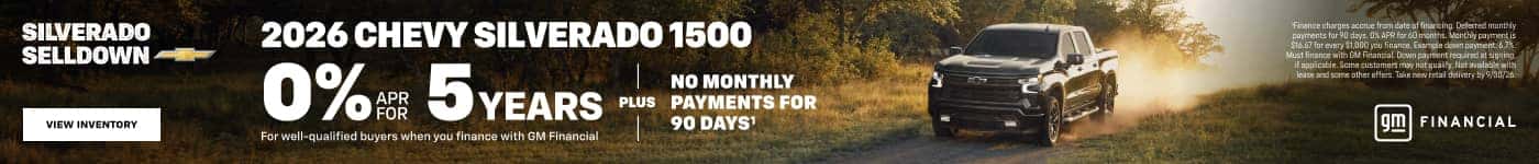 2026 Chevy Silverado 1500. 0% APR for 5 years. For well-qualified buyers when you finance with GM Financial PLUS No monthly payments for 90 DAYS.