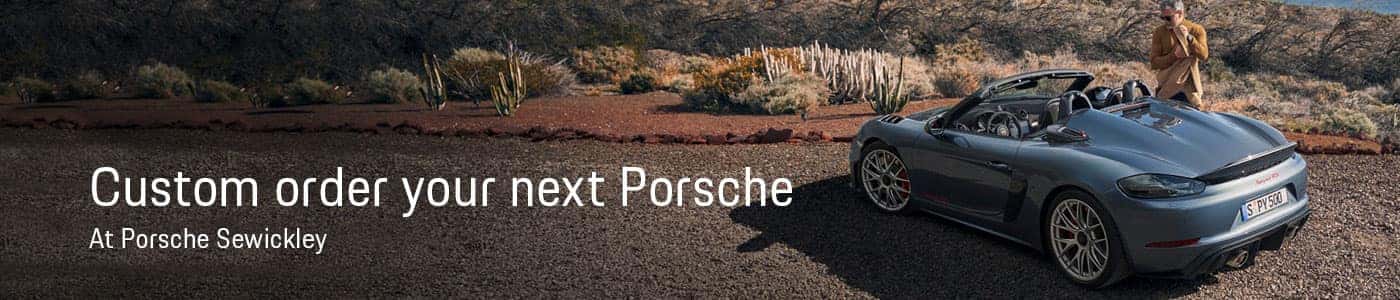 Order Your Custom Porsche - Porsche Sewickley