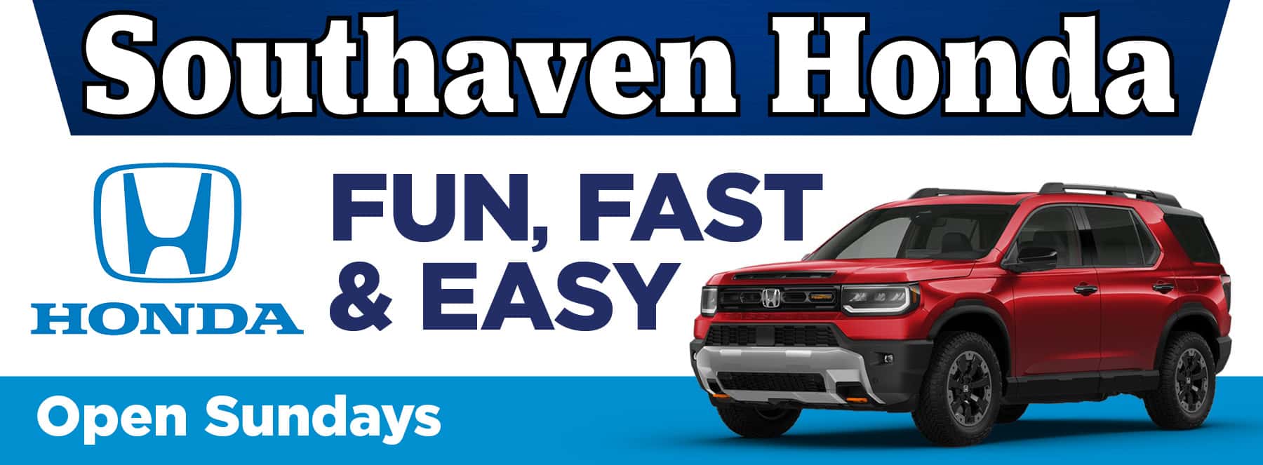 SHH-319-0825--Southaven-Honda-Fun-Fast-Easy-Web-Banner