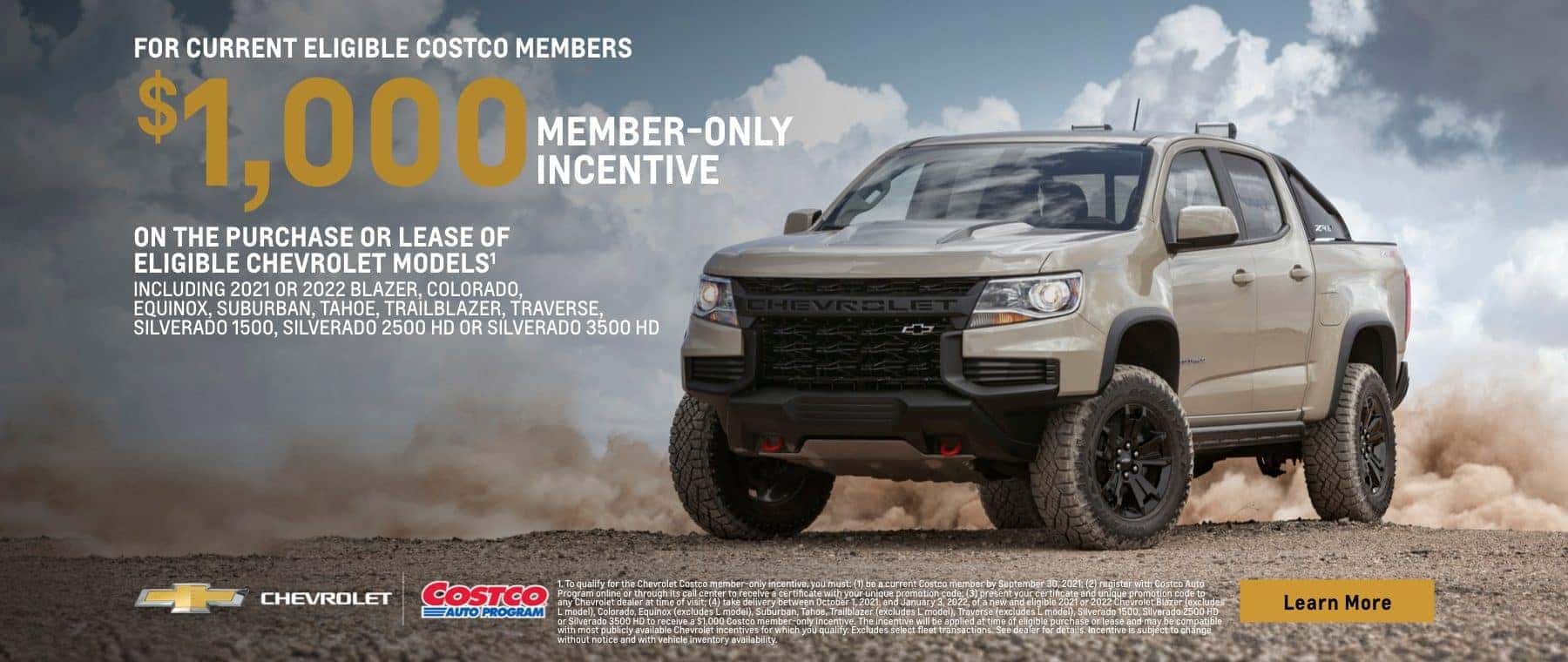 For Current or eligible Costco Members $1,000 member only incentive on the purchase or lease of eligible chevrolet models